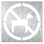 Pictograma inoxidable "Prohibido animales" 120x120x1.5 mm